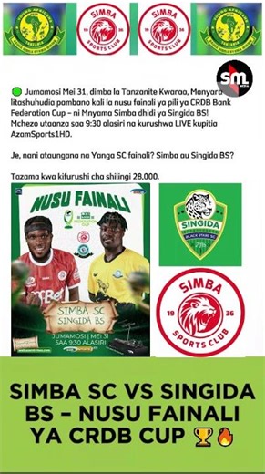 SIMBA SC VS SINGIDA BS – NUSU FAINALI YA CRDB CUP 🏆🔥