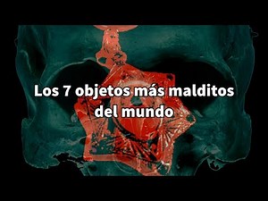 Los 7 objetos más malditos del mundo
