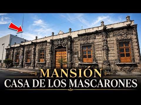 Casa de los Mascarones: La Lujosa Mansión Colonial del Poder y Patrimonio de México
