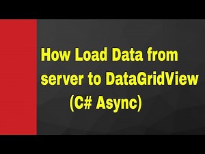 C# Async, How to Load Data from server in to DataGridView