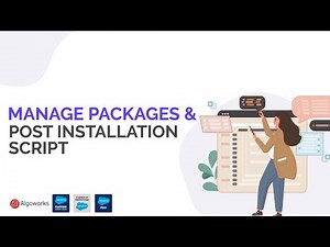 Ep 41 - Manage Packages & Post Installation Script | Salesforce Managed Packages | LSS By Algoworks