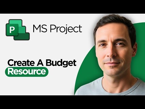 How to Create a Budget Resource in Microsoft Project (2026 Full Guide)