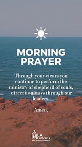 "Through your vicars you continue to perform the ministry of shepherd of souls, direct us always through our leaders." #MorningPrayer 🙏 | Archdiocese of Los Angeles
