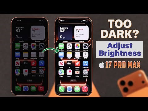 iPhone 17 Pro Max: How to Fix Screen Is Too Dark Even When Maximum Brightness! [Adjust Brightness]