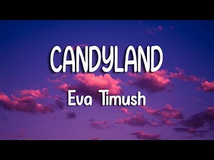 Eva Timush - Candyland | Lyric Video