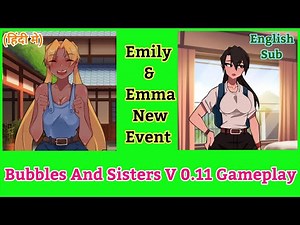 Bubbles And Sisters V 0.11 Gameplay | Emily & Emma New Event | Hindi with English Subtitles