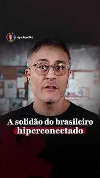The loneliness of the hyperconnected Brazilian