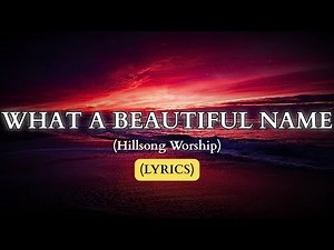 What a Beautiful Name - Hillsong Worship (Lyrics) | Worship Songs with Lyrics 2025