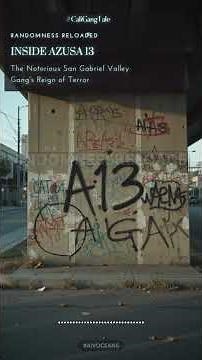 Azusa 13: San Gabriel Valley's Most Feared? Gang secrets revealed! #Azusa13 #SGVGangs #Sureños