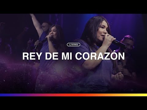 LIVING - Rey De Mi Corazón (Videoclip Oficial)