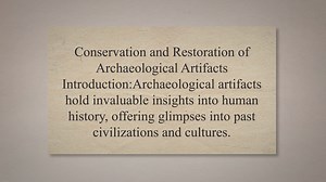 Conservation and restoration of archaeological artifacts