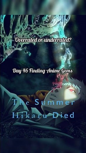 Day 46 of Finding Gems | The Summer Hikaru Died 👁️🌑