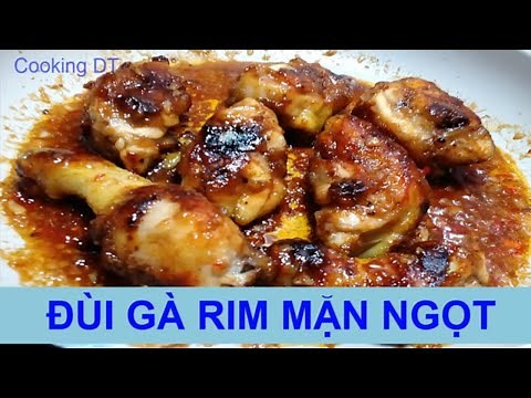 Cách làm món ĐÙI GÀ RIM MẶN NGỌT hay ĐÙI GÀ RIM MẬT ONG ||Món ngon từ thịt gà|| Cooking DT.