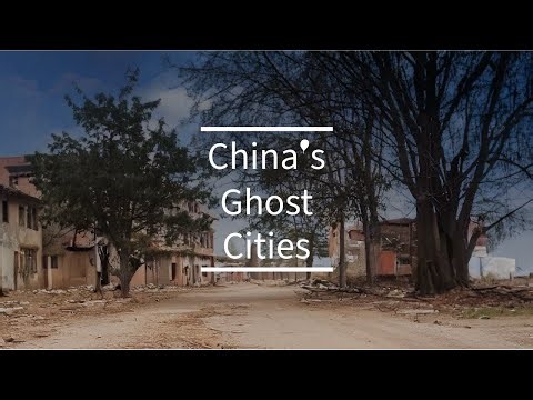 China’s Ghost Cities Explained