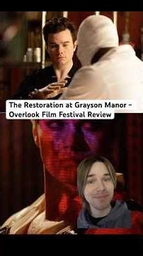 The Restoration at Grayson Manor - Overlook Film Festival Review