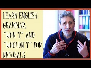 Speak English like a native use won't & wouldn't for refusals