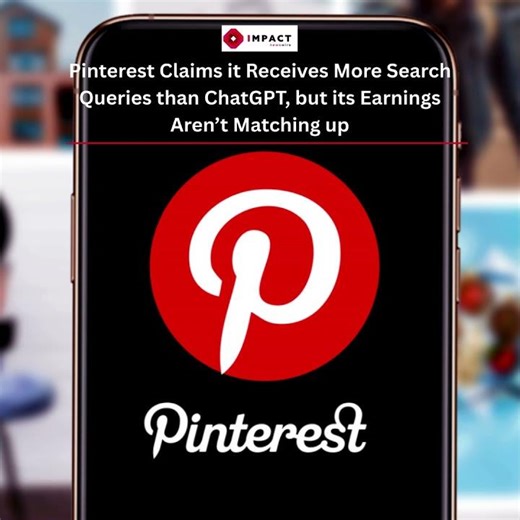 Pinterest Claims it Receives More Search Queries than ChatGPT, but its Earnings Aren’t Matching up