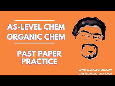 Live Class - AS level Chemistry - Past Paper Practice for Organic Chemistry