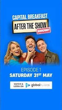 Jordan North, Chris Stark and Sian Welby introduce Capital Breakfast: After the Show, Show!