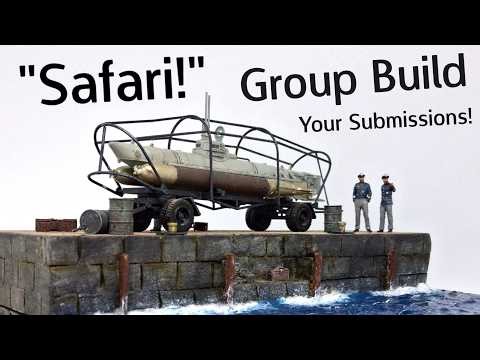 "Safari!" Scale Model Group Build - Your Submissions! Livestream