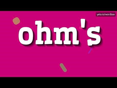 OHM'S - HOW TO PRONOUNCE IT!?