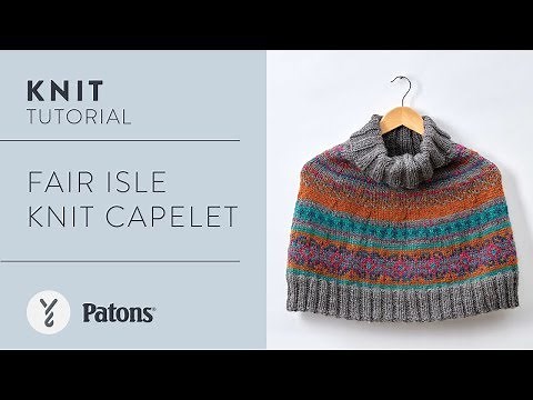 How to Knit a Fair Isle Capelet