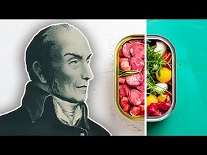 Nicolas Appert: The Father of Canned Food!