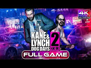 Kane & Lynch 2: Dog Days - Full Game Walkthrough | 4K 60FPS