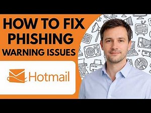 how to fix hotmail phishing warning issues full guide 2026