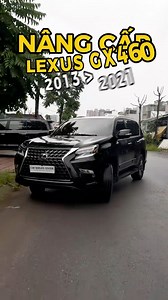 Nâng đời Lexus GX460 2010 lên 2021 nha các bác #carservicecenter | Đức Độ