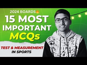 15 Most Important MCQs | Test and Measurement in Sports Class 12 | 2024 Boards 🔥