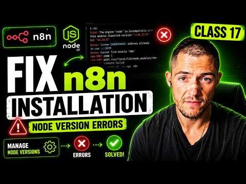 n8n Installation Not Working? Fix Node.js Version Errors Fast! | Class 17