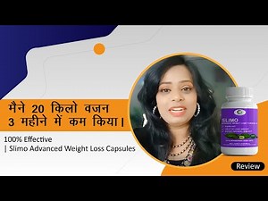 I Loss 20 kgs In Just 3 Months | Effective | Slimo Advanced Weight Loss Capsules Review