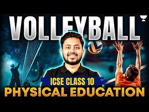 🏐 Volleyball Mastery for ICSE Class 10 Physical Education | Learn with Shubhanshu Sir 🎓
