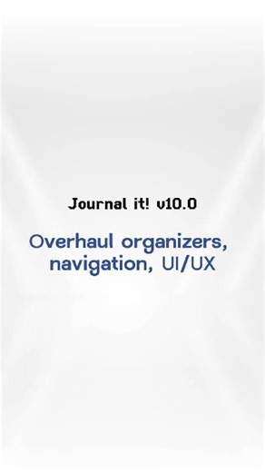 Introducing Journal it! 10.0: Overhaul organizers, navigation, and app's UI/UX . #bulletjournal #pkm #productivity #journaling #secondbrain