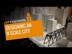Designing an N-Scale Urban City using Affordable Kits
