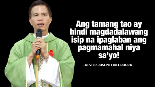 Totoong mahal ka ng isang tao kung sa kabila ng mga problemang hinaharap niyo ay pinili pa din niyang manatili sa tabi mo. | Rev. Fr. Joseph Fidel Roura