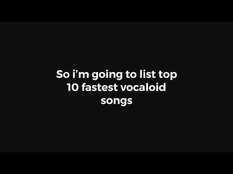 Top 10 Fastest vocaloid songs (SPS and BPM)