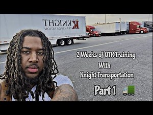 2 Weeks On The Road Training Pt.1 | Knight Transportation Truck Driver