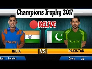 ReLive - Champions Trophy 2017 Final - India vs Pakistan world cricket championship 2 expert mode