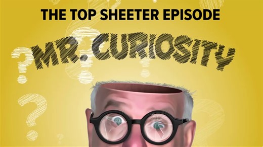 The Top Sheeter Episode | Mr. Curiosity