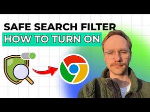 How to Turn on Safe Search filter in Google Chrome [2026 Full Guide]