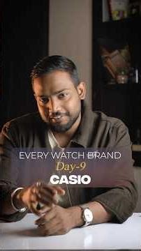 Day 9 of Every Watch Brand - CASIO