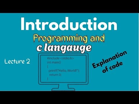 Lecture 2 Explanation of c code first programs