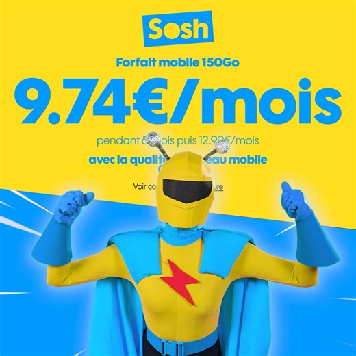 Appels & SMS illimités 150Go à 9,74€/mois pendant 6 mois ! Sa lé dosh ! 974 ! Sosh ! | Sosh