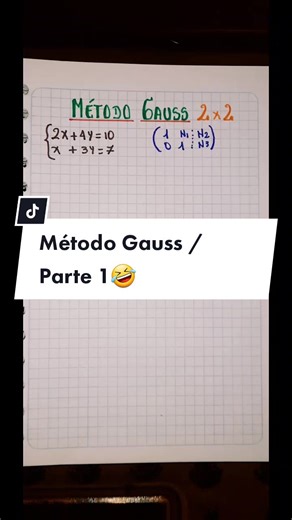 Video 1 Amigos les dejo un tutorial de como solucionar sistemas de Ecuaciones de 2 incógnitas por el Método Gauss de manera super fácil y rápida, no olvides de revisar el video 2 #matematicasdivertidas #colegios #viraltiktokvideo #flypシ #bachillerato #profegabrielmat #amolasmatematicas