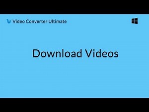 Wondershare Video Converter Ultimate: Download Videos