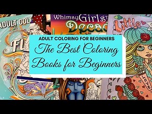 The Best Coloring Books for Beginners | Adult Coloring for Beginners