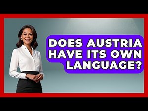 Does Austria Have Its Own Language? - The Language Library