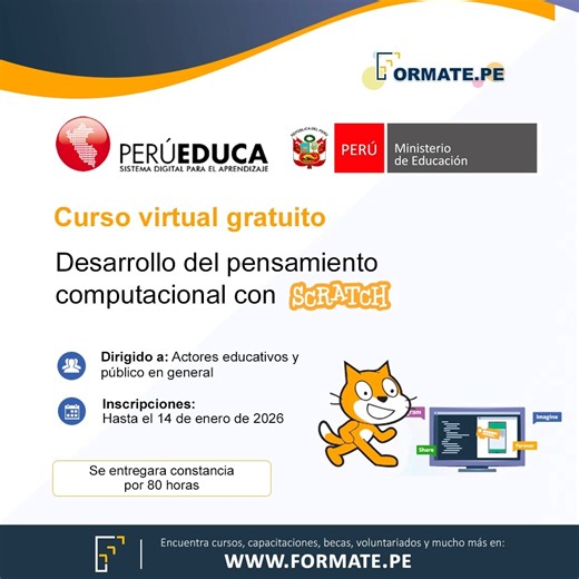 El curso tiene como propósito que las y los participantes aprendan a desarrollar habilidades de pensamiento computacional mediante la programación en bloques con Scratch. ✅Más información👉 https://www.formate.pe/informacion-curso-virtual-gratuito-certificado-desarrollo-del-pensamiento-computacional-con-scratch-minedu-36511.html 📅 Inscripciones: Hasta el 14 de enero de 2026 📍 Dirigido a: Actores educativos y público en general | Formate.pe - Cursos, Becas, Libros, Capacitaciones
